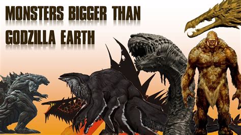 monsters bigger than godzilla earth